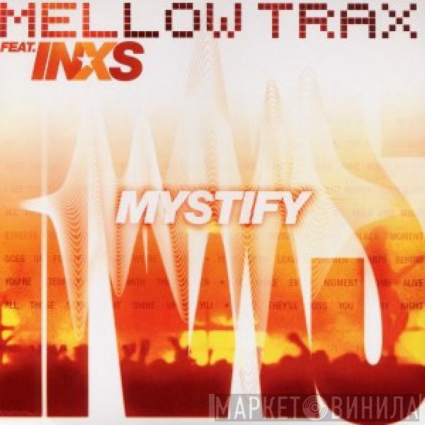 Feat. Mellow Trax  INXS  - Mystify