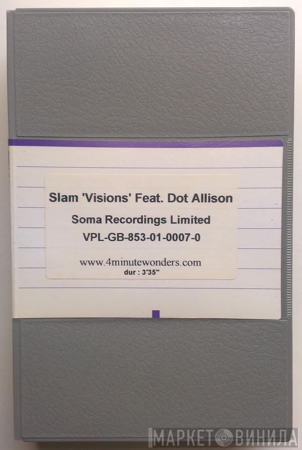 Feat. Slam  Dot Allison  - Visions