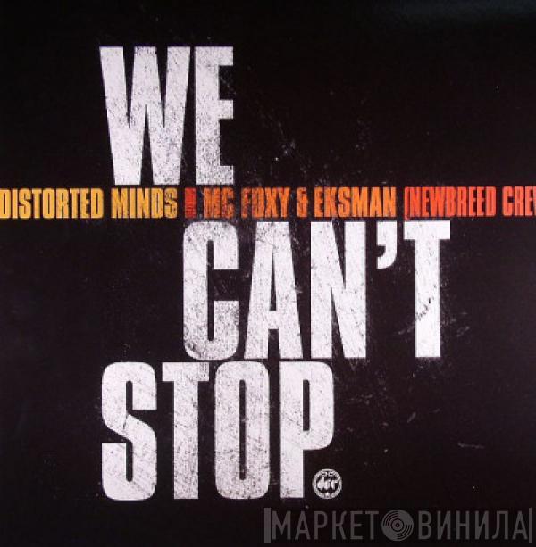 Feat. Distorted Minds & MC Foxy  MC Eksman  - We Can't Stop
