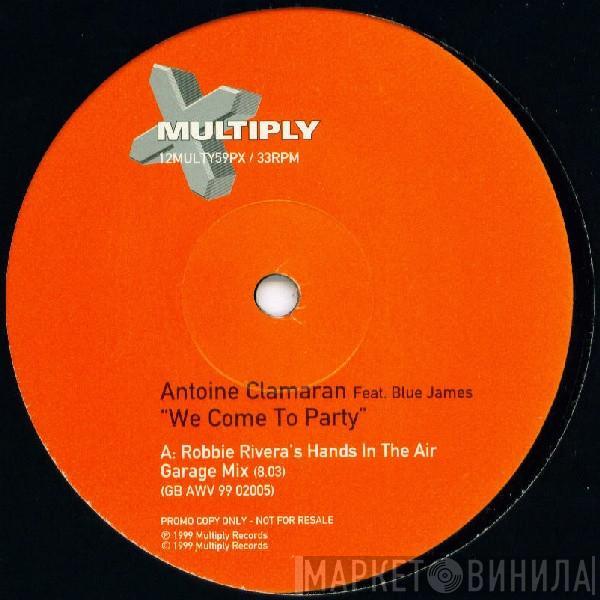 Feat. Antoine Clamaran  Blue James  - We Come To Party