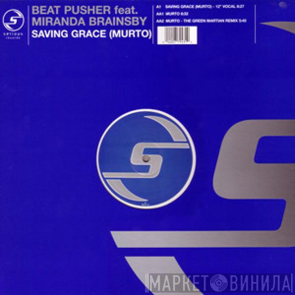 Feat. Beat Pusher  Miranda Brainsby  - Saving Grace = Murto