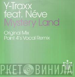 Feat. Y Traxx  Neve  - Mystery Land
