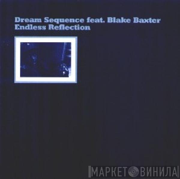 Feat. Dream Sequence   Blake Baxter  - Endless Reflection