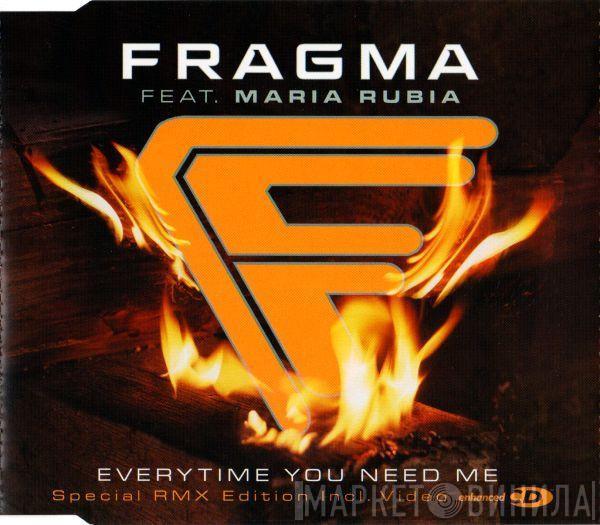 Feat. Fragma  Maria Rubia  - Everytime You Need Me