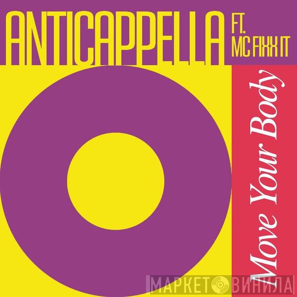 Feat. Anticappella  MC Fixx It  - Move Your Body