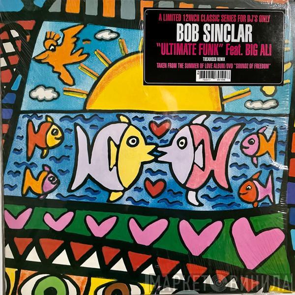 Feat. Bob Sinclar  Big Ali  - Ultimate Funk (Tocadisco Remix)