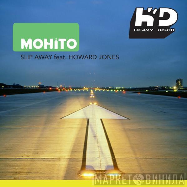 Feat. Mohito  Howard Jones  - Slip Away