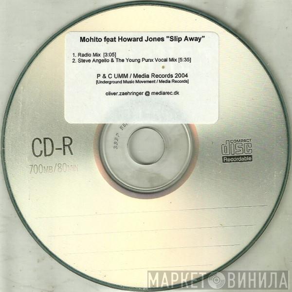 Feat. Mohito  Howard Jones  - Slip Away
