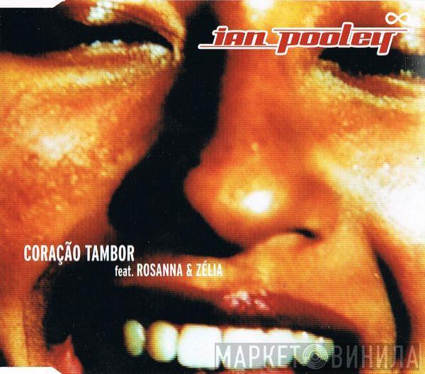 Feat. Ian Pooley  Rosanna & Zélia  - Coração Tambor
