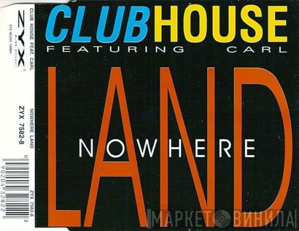 Feat. Club House  Carl Fanini  - Nowhere Land