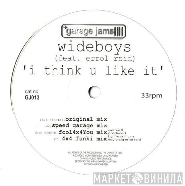 Feat. The Wideboys  Errol Reid  - I Think U Like It