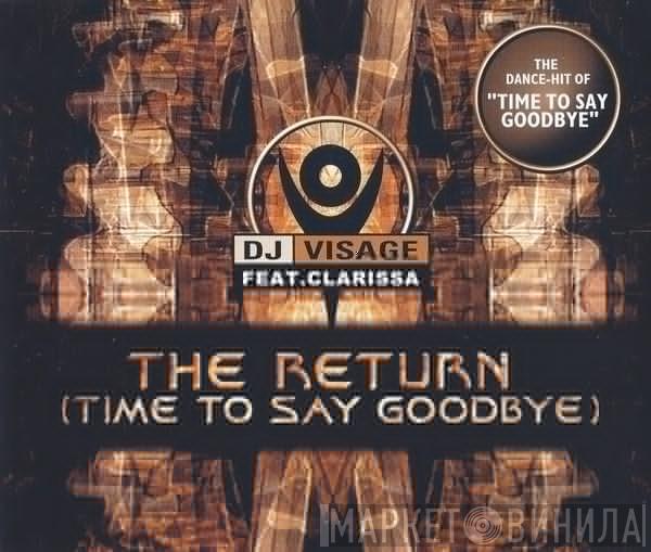 Feat. DJ Visage  Clarissa  - The Return (Time To Say Goodbye)