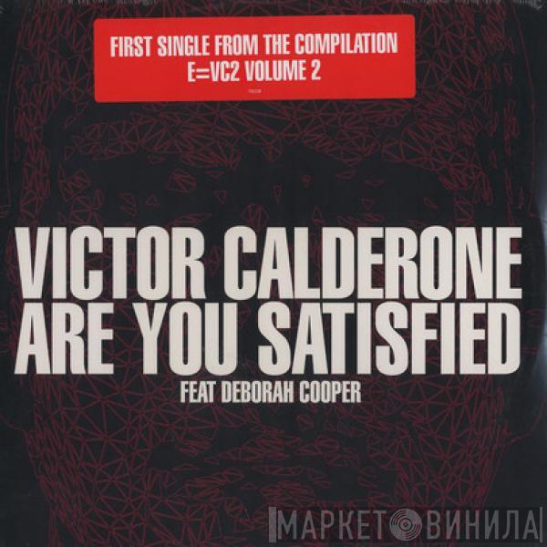 Feat. Victor Calderone  Deborah Cooper  - Are You Satisfied
