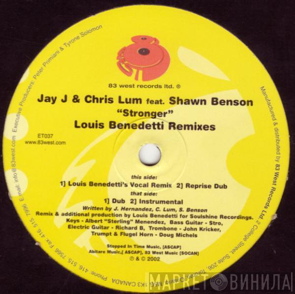 Feat. Jay-J & Chris Lum  Shawn Benson  - Stronger (Louis Benedetti Remixes)