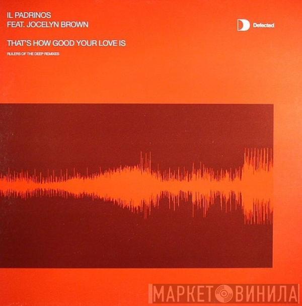 Feat. Il Padrinos  Jocelyn Brown  - That's How Good Your Love Is