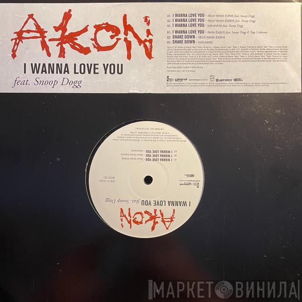 Feat. Akon  Snoop Dogg  - I Wanna Love You