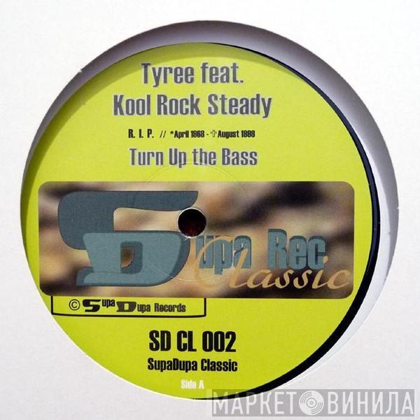 Feat. Tyree Cooper  Kool Rock Steady  - Turn Up The Bass