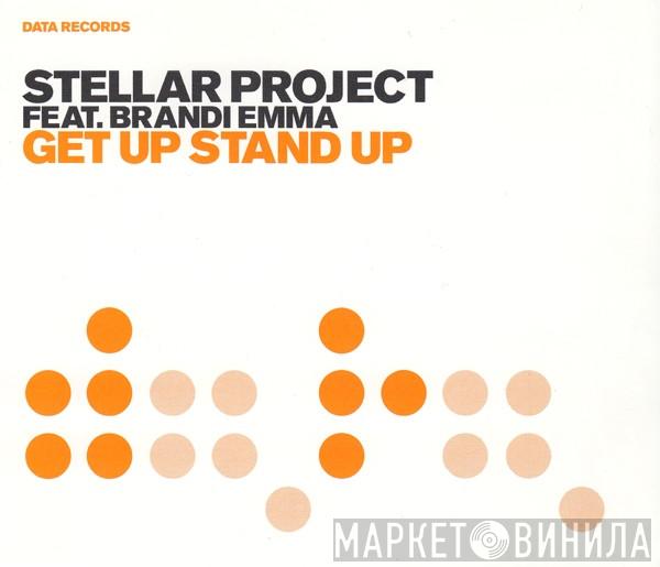 Feat. Stellar Project  Brandi Emma  - Get Up Stand Up