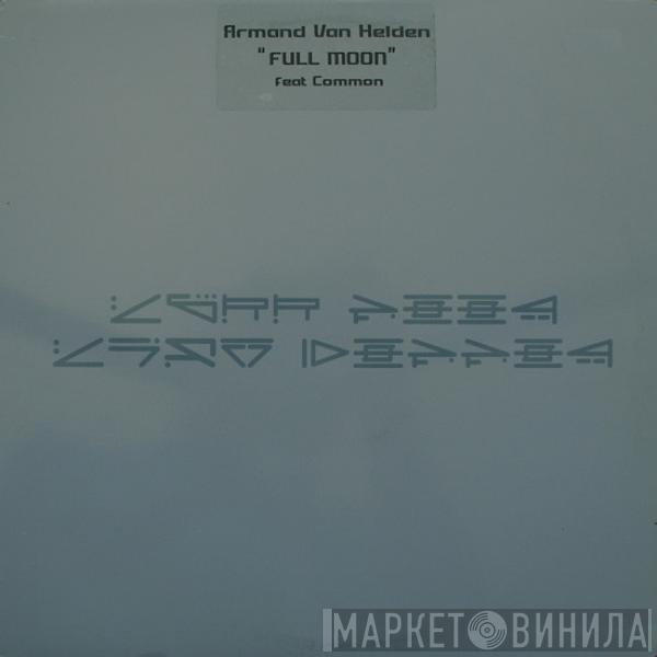 Feat. Armand Van Helden  Common  - Full Moon