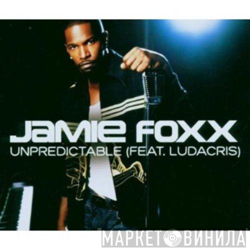 Feat. Jamie Foxx  Ludacris  - Unpredictable