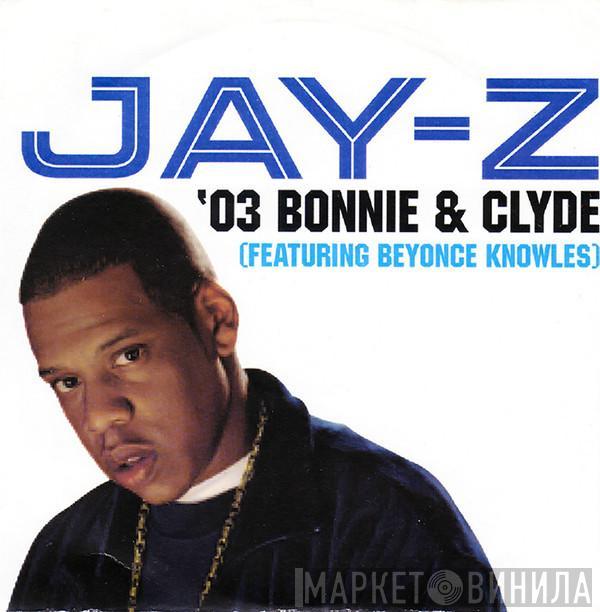 Feat. Jay-Z  Beyoncé Knowles  - '03 Bonnie & Clyde