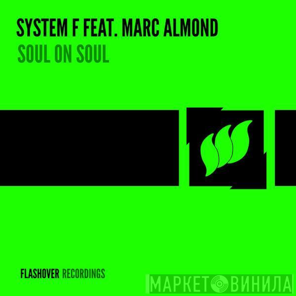 Feat. System F  Marc Almond  - Soul On Soul