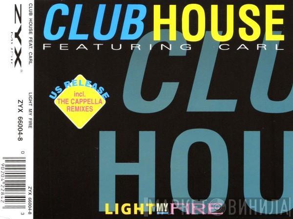 Feat. Club House  Carl Fanini  - Light My Fire