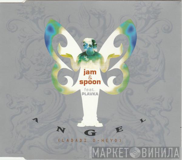 Feat. Jam & Spoon  Plavka  - Angel (Ladadi O-Heyo)
