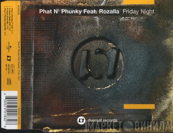 Feat. Phat 'N' Phunky  Rozalla  - Friday Night