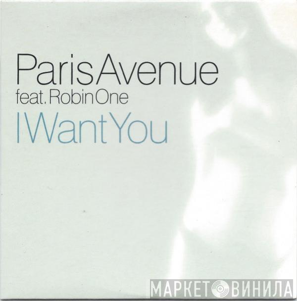 Feat. Paris Avenue  Robin One  - I Want You
