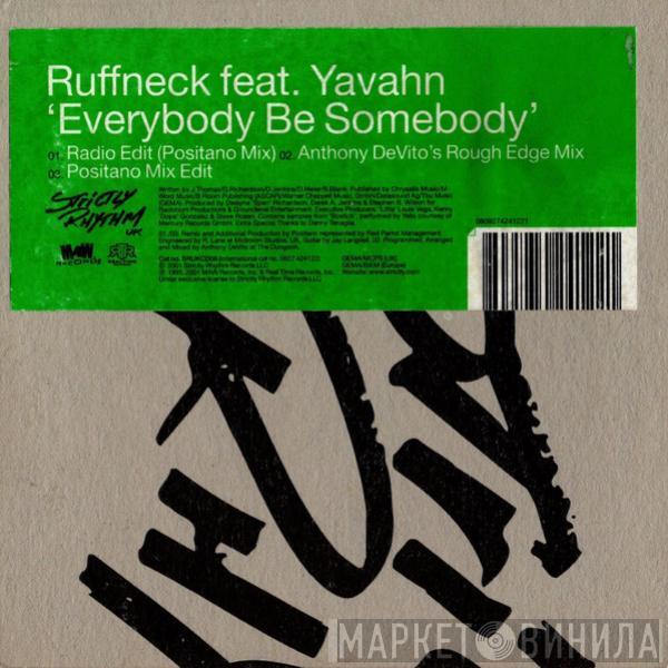Feat. Ruffneck  Yavahn  - Everybody Be Somebody
