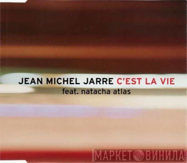 Feat. Jean-Michel Jarre  Natacha Atlas  - C'est La Vie