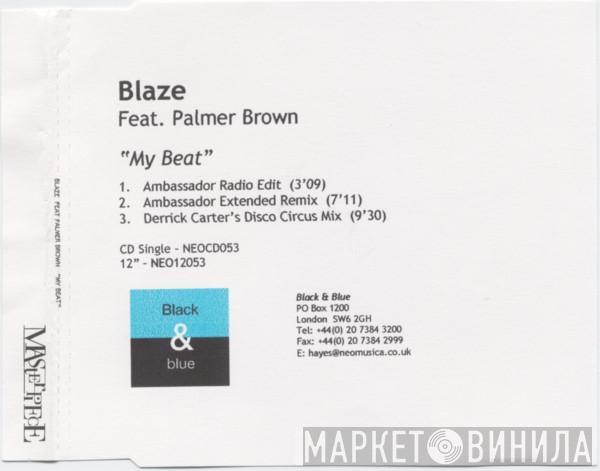 Feat. Blaze  Palmer Brown  - "My Beat" 3 Mixes