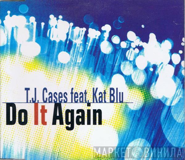 Feat. TJ Cases  Kat Blu  - Do It Again