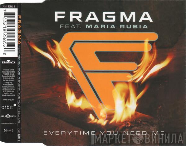Feat. Fragma  Maria Rubia  - Everytime You Need Me