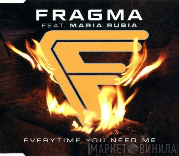 Feat. Fragma  Maria Rubia  - Everytime You Need Me