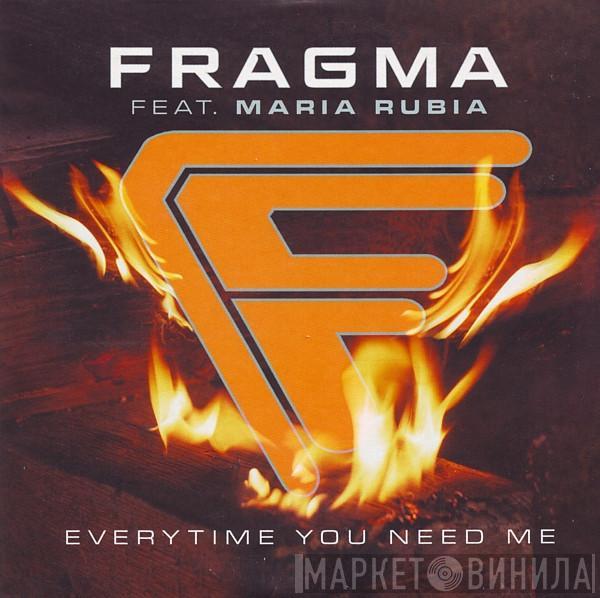 Feat. Fragma  Maria Rubia  - Everytime You Need Me
