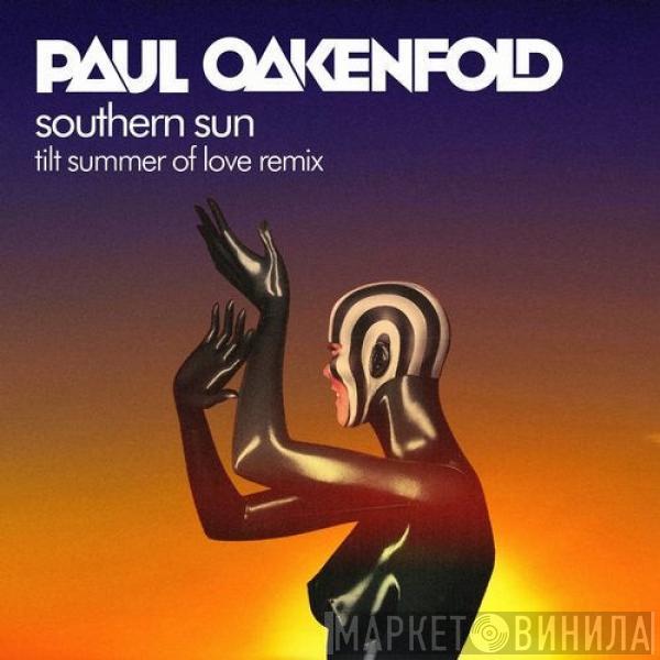 Feat. Paul Oakenfold  Carla Werner  - Southern Sun (Tilt Summer Of Love Remix)