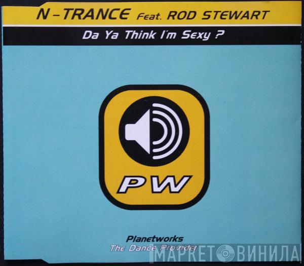 Feat. N-Trance  Rod Stewart  - Da Ya Think I'm Sexy?