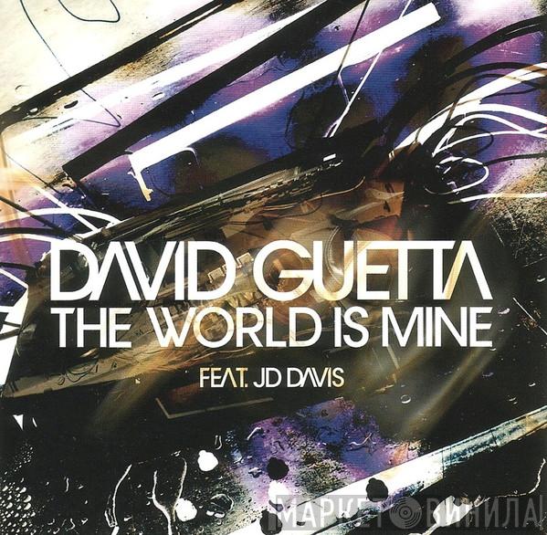 Feat. David Guetta  JD Davis  - The World Is Mine