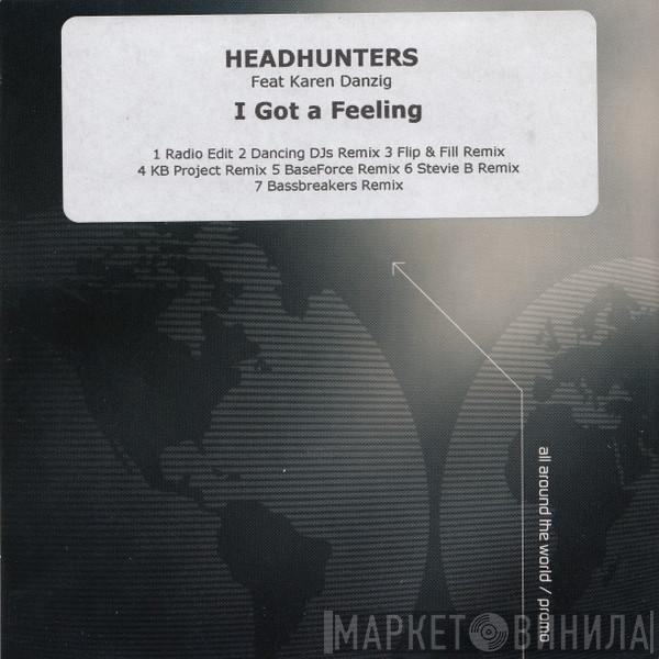 Feat. HeadHunters   Karen Danzig  - I Got A Feeling