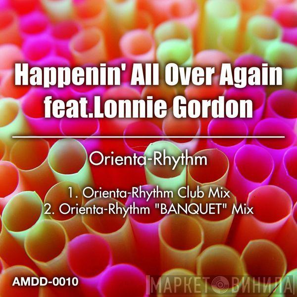 Feat. Orienta-Rhythm  Lonnie Gordon  - Happenin' All Over Again (Orienta-Rhythm Remixes)