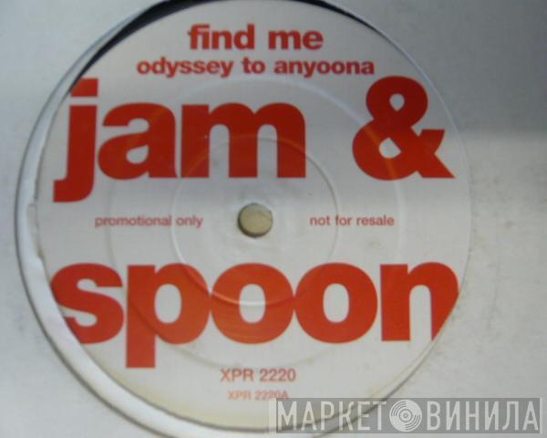 Feat. Jam & Spoon  Plavka  - Find Me (Odyssey To Anyoona)