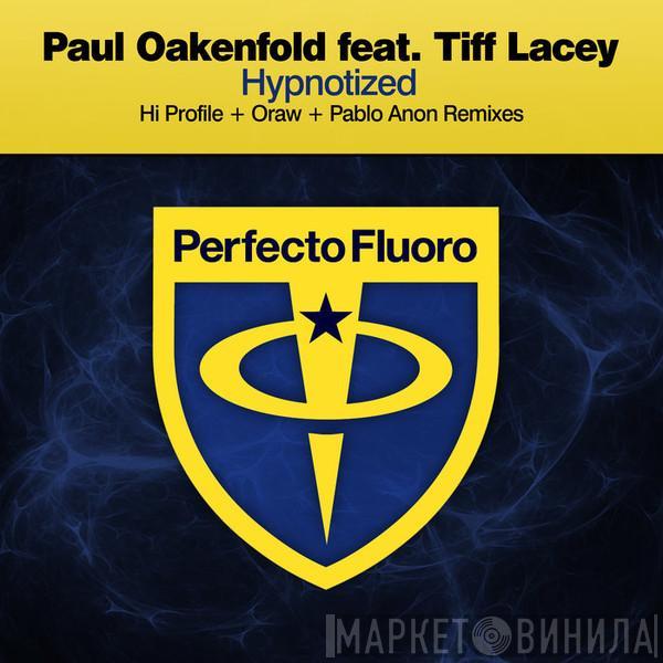 Feat. Paul Oakenfold  Tiff Lacey  - Hypnotized