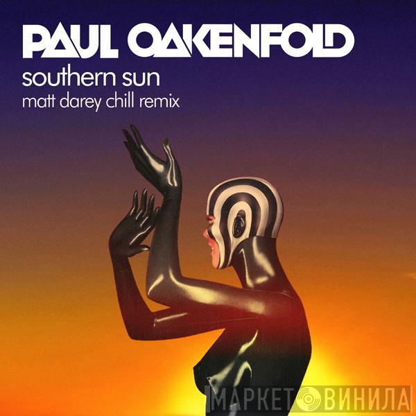 Feat. Paul Oakenfold  Carla Werner  - Southern Sun (Matt Darey Chill Remix)