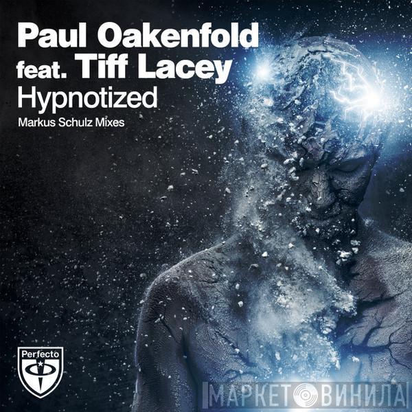 Feat. Paul Oakenfold  Tiff Lacey  - Hypnotized (Markus Schulz Mixes)