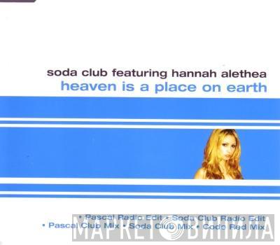 Feat. Soda Club  Hannah Alethea  - Heaven Is A Place On Earth