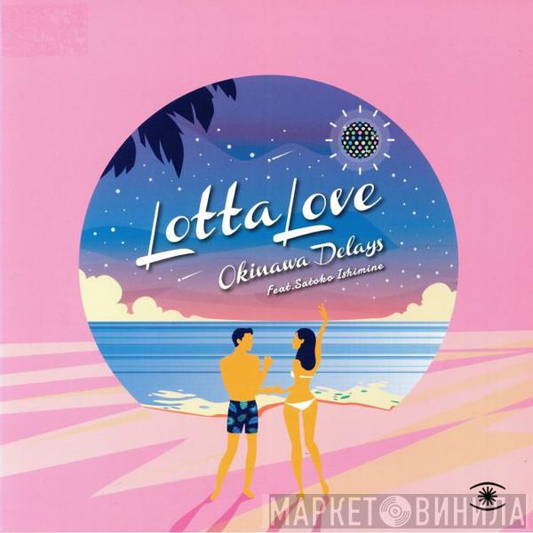 Feat. Okinawa Delays  Satoko Ishimine  - Lotta Love
