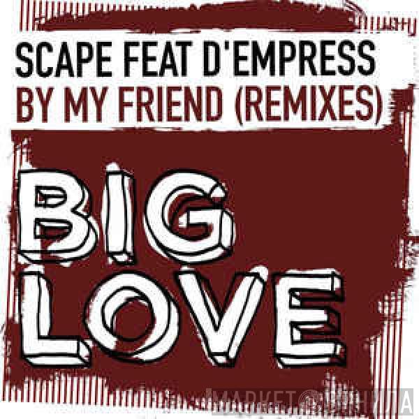 Feat. Scape  D-Empress  - Be My Friend (Remixes)