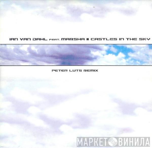 Feat. Ian Van Dahl  Marsha  - Castles In The Sky (Peter Luts Remix)